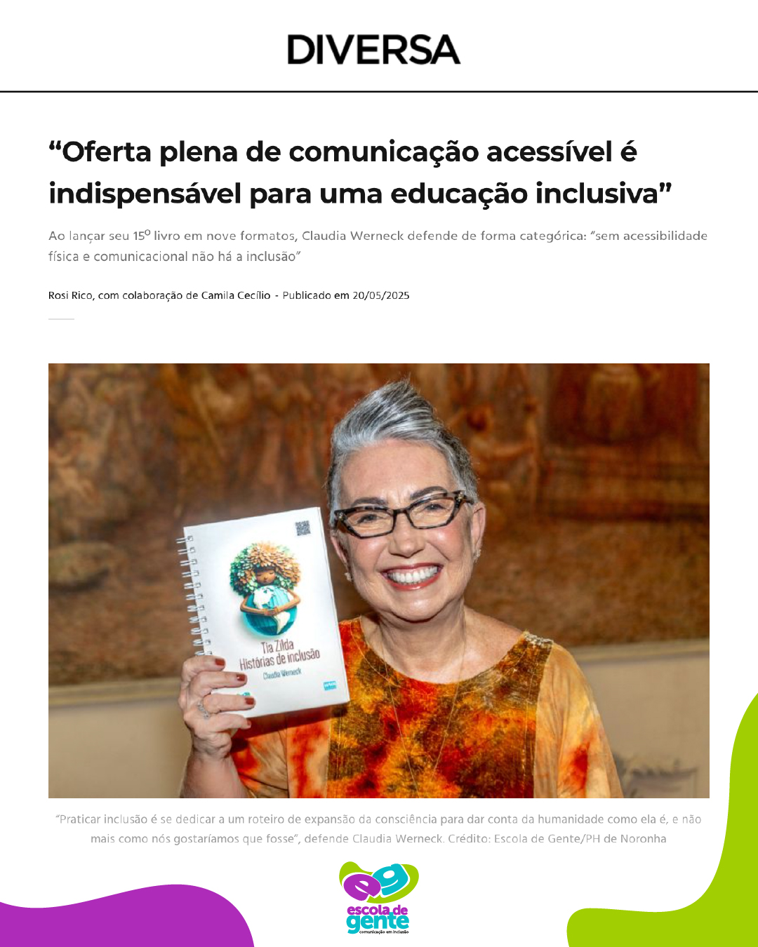 Descrição da imagem: Card da matéria publicada na plataforma DIVERSA com o título “Oferta plena de comunicação acessível é indispensável para uma educação inclusiva”. O texto destaca o lançamento do 15º livro de Claudia Werneck em nove formatos acessíveis. Abaixo, há uma foto da autora sorrindo e segurando o livro Tia Zilda – Histórias de Inclusão. Ela usa óculos e veste blusa colorida. No fundo, uma parede amadeirada desfocada. No rodapé do card, aparece o logotipo da Escola de Gente.
