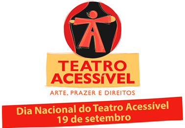 Descrição da imagem: Logo da campanha Teatro Acessível seguido de uma barra vermelha escrito “Dia Nacional do Teatro Acessível - 19 de setembro”.